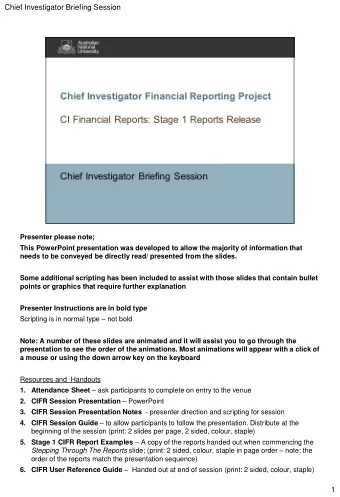 Chief Investigator Briefing Session  Presenter please note;  This PowerPoint presentation was