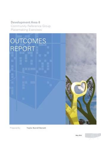 OUTCOMES REPORT  Prepared By:  Taylor Burrell Barnett  May 2015  DOCUMENT STATUS  13/003  Revision