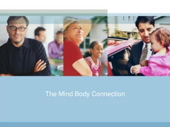 The Mind Body Connection  Presenter  Larry Waxman, MA, LPC  Larry Waxman is a Licensed Professional