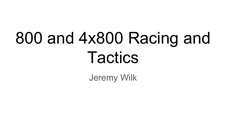 800 and 4x800 racing and tactics