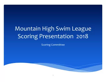 Mountain High Swim League  Scoring Presentation  2018  Scoring Committee  1  MHSL Scoring Training
