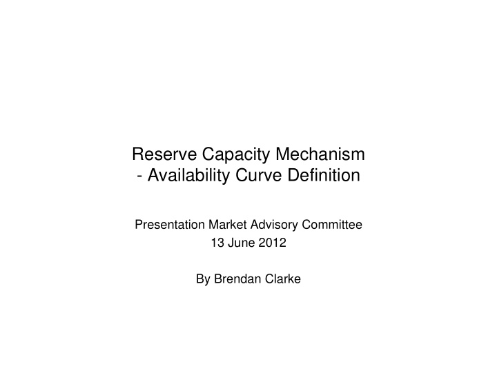reserve capacity mechanism availability curve definition