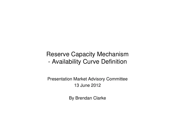reserve capacity mechanism availability curve definition