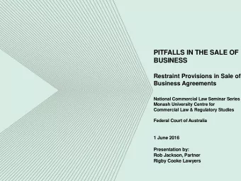 PITFALLS IN THE SALE OF  BUSINESS  Restraint Provisions in Sale of  Business Agreements  National