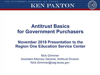 Antitrust Basics  for Government Purchasers  November 2018 Presentation to the  Region One