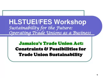 HLSTUEI/FES Workshop  Susta  stain  inabili  ability  y for the Future:  Operat  rating  ing Trade