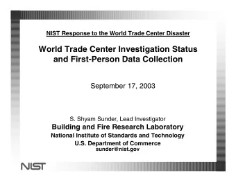 World Trade Center Investigation Status  and First-Person Data Collection  September 17, 2003  S.