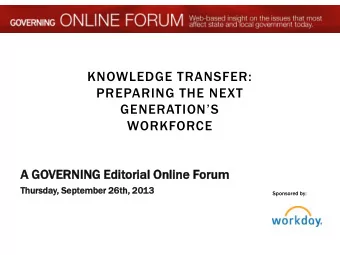 PREPARING THE NEXT  GENERATIONS  WORKFORCE  A GOVERN  RNING  NG Edi  ditoria  rial  l Online