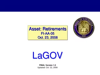 LaGOV  LaGOV  FINAL Version 1.0  Updated: Oct  22, 2008  Logistics  Before we get started ...