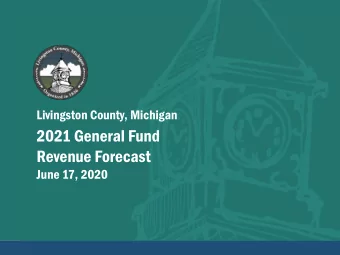2021 General Fund  Revenue Forecast  June 17, 2020  Leve  evels  ls of B  Bud  udget  t Pr  Process