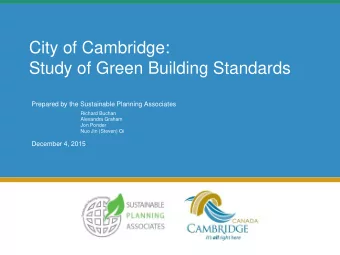 City of Cambridge:  Study of Green Building Standards  Prepared by the Sustainable Planning