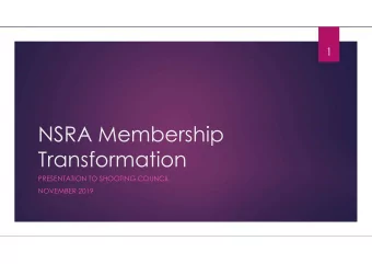 NSRA Membership  Transformation  PRESENTATION TO SHOOTING COUNCIL  NOVEMBER 2019  2  What is the