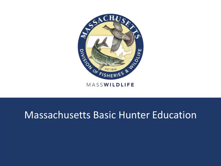 massachusetts basic hunter education objectives basic