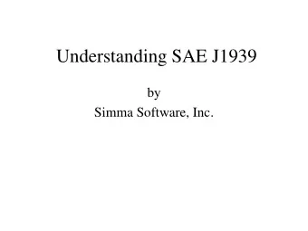 Understanding SAE J1939  by  Simma Software, Inc.  Contact  E- mail: jrsimma  at