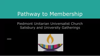 Pathway to Membership  Piedmont Unitarian Universalist Church  Salisbury and University Gatherings