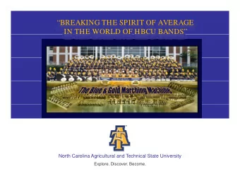 BREAKING THE SPIRIT OF AVERAGE  IN THE WORLD OF HBCU BANDS  North Carolina Agricultural and