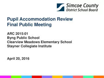 Pupil Accommodation Review  Final Public Meeting  ARC 2015:01  Byng Public School  Clearview