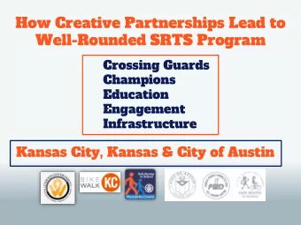 Well-Rounded SRTS Program  Crossing Guards  Champions  Education  Engagement  Infrastructure