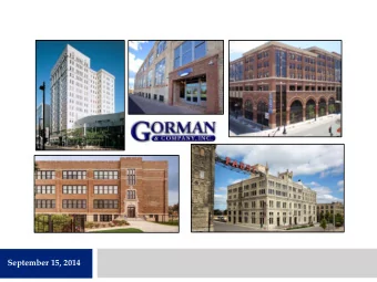 September 15, 2014  Gorman &amp; Company, Inc.  Gorman &amp; Company, Inc. was founded in 1984
