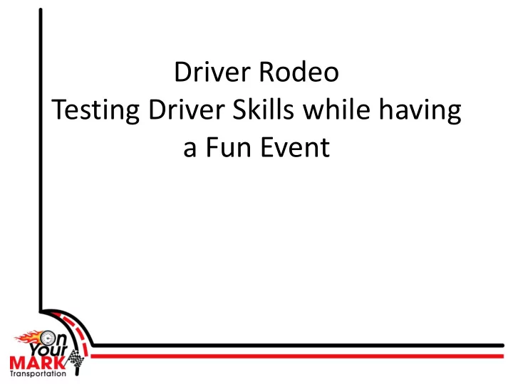 a fun event skills testing is important