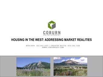 HOUSING IN THE WEST: ADDRESSING MARKET REALITIES  B O U L D E R :  3 0 3 . 4 4 2 . 3 3 5 1  |  C R