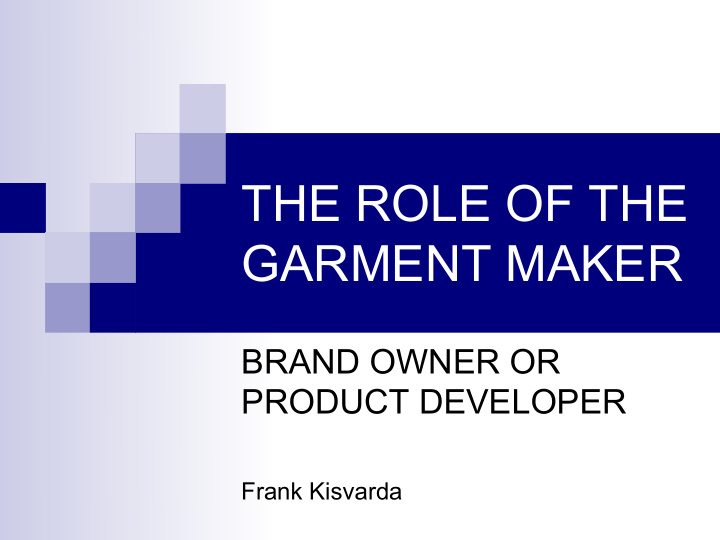 the role of the garment maker