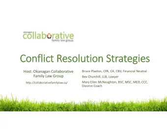 Conflict R  lict Reso  solu  lutio  tion Str  Strategies  Host: Okanagan Collaborative  Bruce