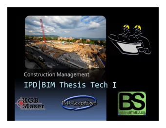 IPD|BIM Thesis Tech I  Summary  Schedule Narrative  Building &amp; Construction Systems