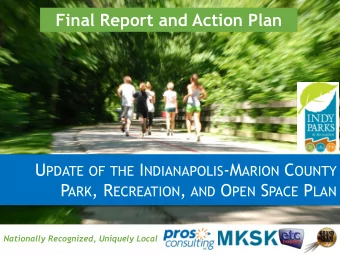 Final Report and Action Plan U PDATE OF THE I NDIANAPOLIS -M ARION C OUNTY P ARK , R ECREATION ,