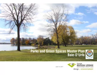 Parks and Green Spaces Master Plan  Baie-DUrf  June 14, 2017  design + environnement  TABLE OF
