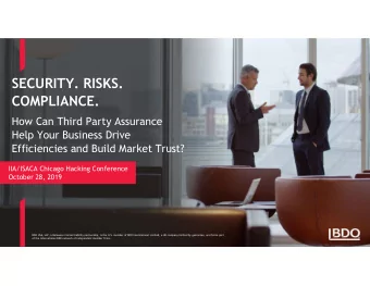 SECURITY. RISKS.  COMPLIANCE.  How Can Third Party Assurance  Help Your Business Drive