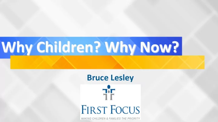 why children why now