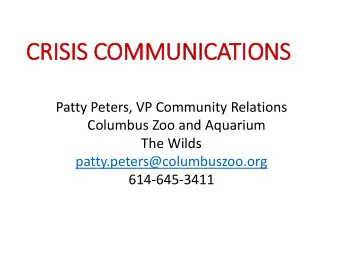 CRIS  ISIS IS COMMUNICATIONS  Patty Peters, VP Community Relations  Columbus Zoo and Aquarium  The