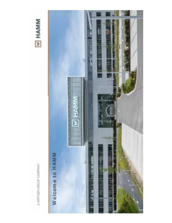 W elcom e to HAMM  5  prem ium  brands  The W irtgen Group &gt; Global market leader in mobile