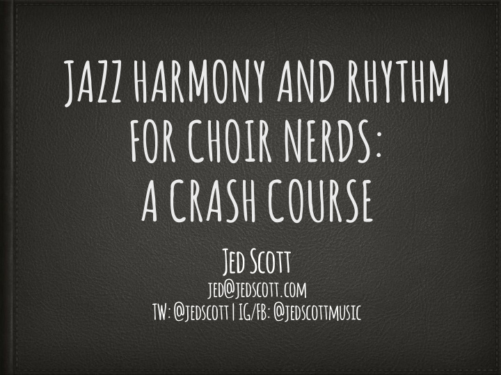 jazz harmony and rhythm for choir nerds a crash course