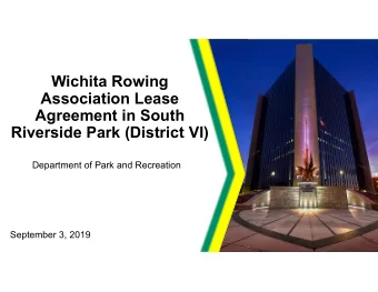 Wichita Rowing  Association Lease  Agreement in South  Riverside Park (District VI)  Department of