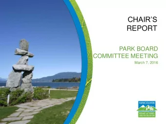CHAIRS  REPORT  PARK BOARD  COMMITTEE MEETING  March 7, 2016  South False Creek Seawall Open