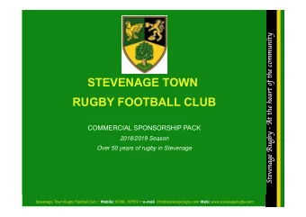 STEVENAGE TOWN  t the heart of  RUGBY FOOTBALL CLUB  Stevenage Rugby - At  COMMERCIAL SPONSORSHIP