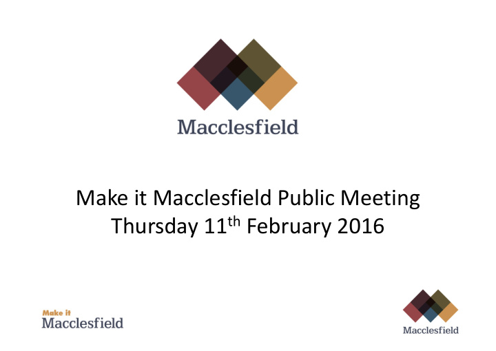 make it macclesfield public meeting thursday 11 th