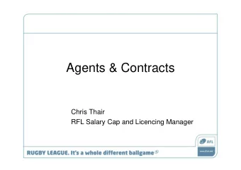 Agents &amp; Contracts  Chris Thair  RFL Salary Cap and Licencing Manager  Feb 2009 England U16