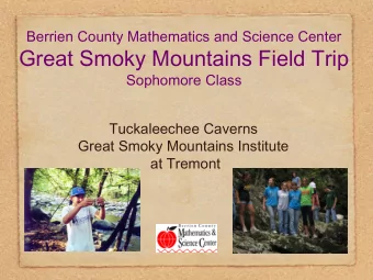 Great Smoky Mountains Field Trip  Sophomore Class  Tuckaleechee Caverns  Great Smoky Mountains