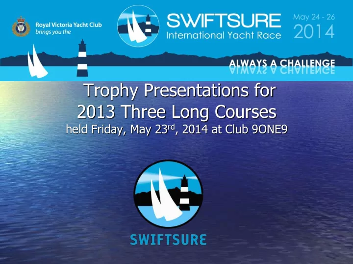 trophy presentations for 2013 three long courses