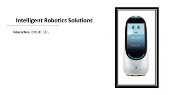 Intelligent Robotics Solutions  Interactive ROBOT SAIL  Our Philosophy  VISION  To deliver art