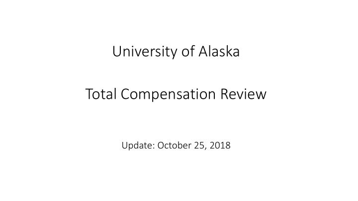 university of alaska total compensation review