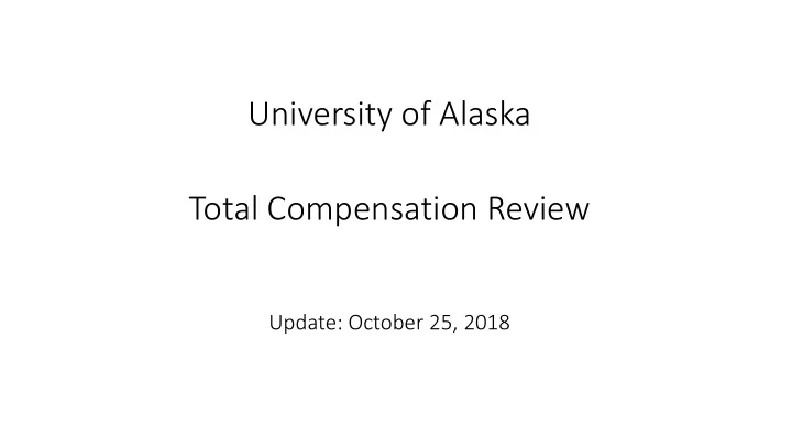 university of alaska total compensation review