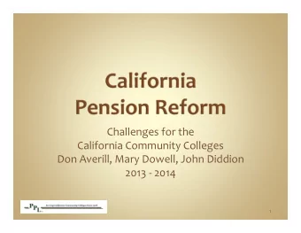Challenges for the  California Community Colleges  Don Averill, Mary Dowell, John Diddion  2013 -