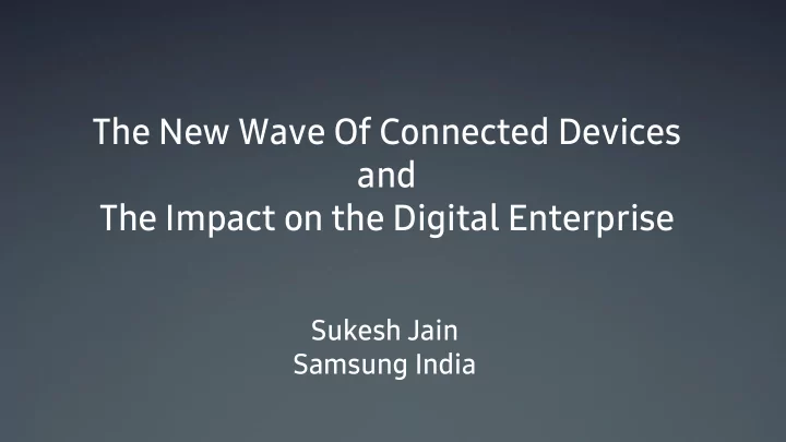 the new wave of connected devices