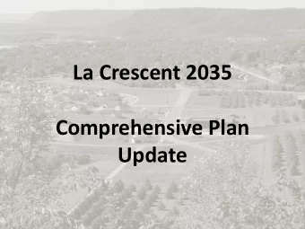 La Crescent 2035  Comprehensive Plan  Update  Vision  Policy  Decisions         Actions  Outcomes