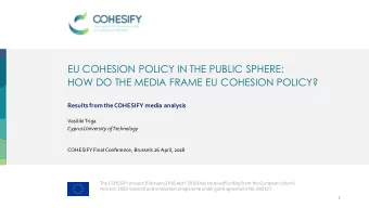 EU COHESION POLICY IN THE PUBLIC SPHERE:  HOW DO THE MEDIA FRAME EU COHESION POLICY?  Results from