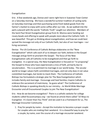 Evangelization  Eric:  A few weekends ago, Denise and I were right here in Suwanee Town Center  on